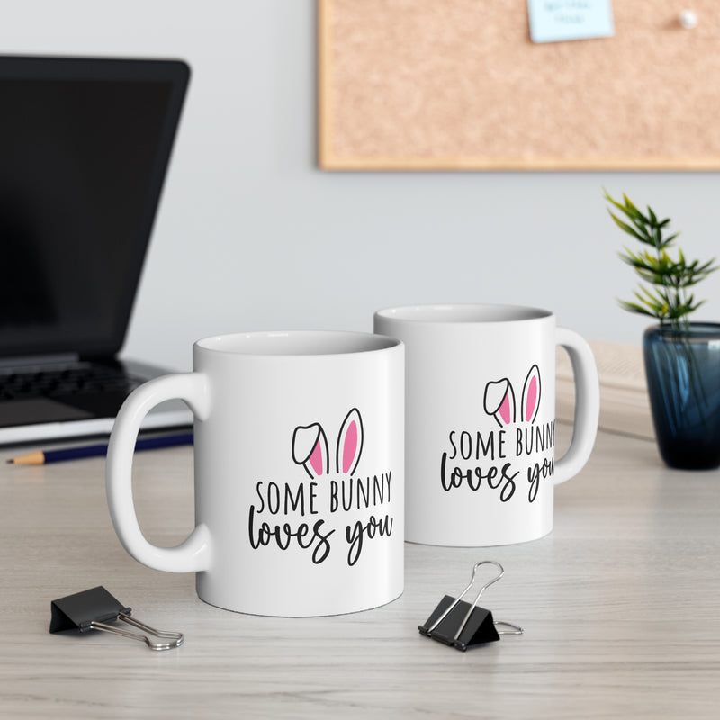 Some Bunny Loves You Mug Happy Easter Gift for Her Easter Gift Easter Coffee Mug Best Friends Gifts Coffee Cup for Easter Mugs