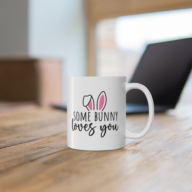 Some Bunny Loves You Mug Happy Easter Gift for Her Easter Gift Easter Coffee Mug Best Friends Gifts Coffee Cup for Easter Mugs